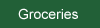 Groceries